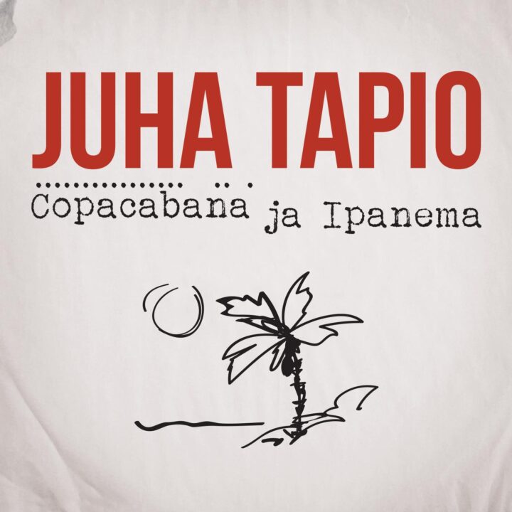 Kansikuva - Juha Tapio - Copacabana ja Ipanema