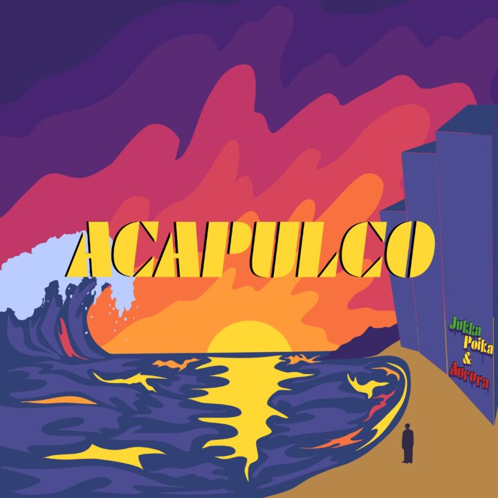 Kansikuva - Jukka Poika - Acapulco (feat. Aurora)